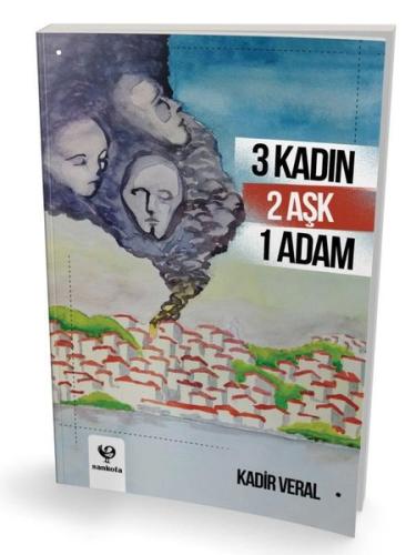 3 Kadın 2 Aşk 1 Adam | Kitap Ambarı