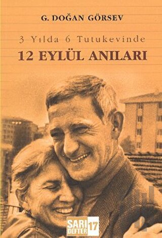 3 Yılda 6 Tutukevinde 12 Eylül Anıları