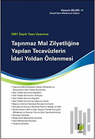3091 Sayılı Yasa Uyarınca Taşınmaz Mal Zilyetliğine Yapılan Tecavüzlerin İdari Yoldan Önlenmesi