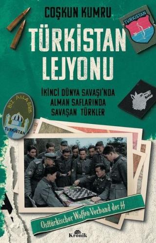 Türkistan Lejyonu İkinci Dünya Savaşı’nda Alman Saflarında Savaşan Tür