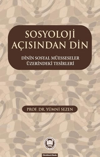 Sosyoloji Açısından Din - Dinin Sosyal Müesseseler Üzerindeki Tesirleri