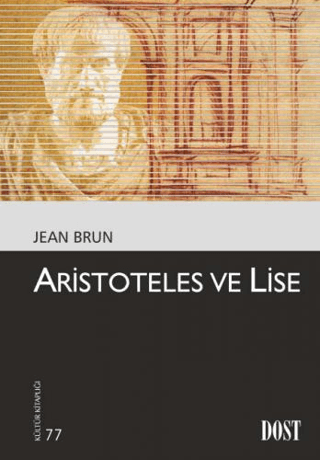 Aristoteles ve Lise ( Kültür Kitaplığı-77)