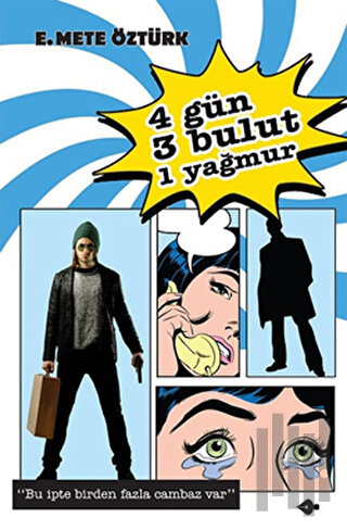 4 Gün, 3 Bulut, 1 Yağmur