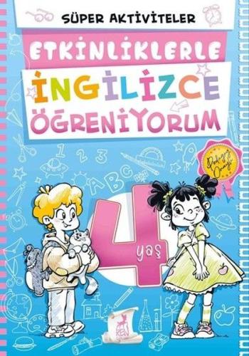 4 Yaş Etkinliklerle İngilizce Öğreniyorum - Süper Aktiviteler | Kitap 
