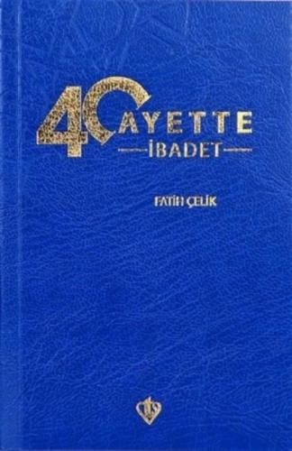 40 Ayette İbadet | Kitap Ambarı