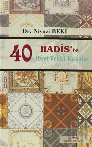 40 Hadis'te İbret Verici Kıssalar