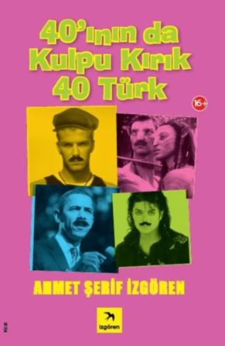 40'ının da Kulpu Kırık 40 Türk | Kitap Ambarı