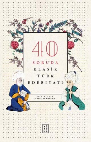 40 Soruda Klasik Türk Edebiyatı | Kitap Ambarı