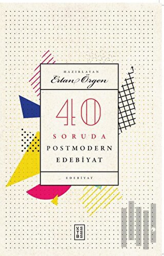40 Soruda Postmodern Edebiyat | Kitap Ambarı
