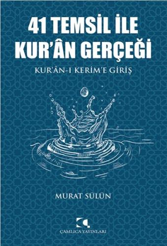 41 Temsil ile Kur'an Gerçeği | Kitap Ambarı