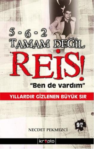 5-6-2 Tamam Değil Reis!
