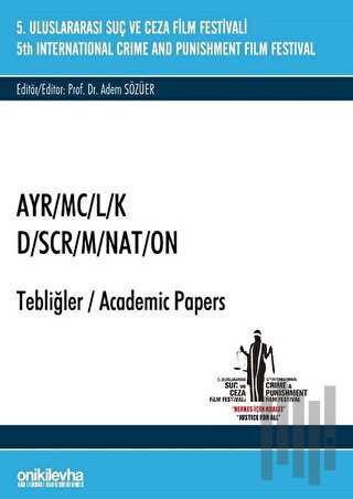 5. Suç ve Ceza Film Festivali "AYR/MC/L/K" Tebliğler