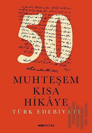 50 Muhteşem Kısa Hikaye (Türk Edebiyatı) | Kitap Ambarı