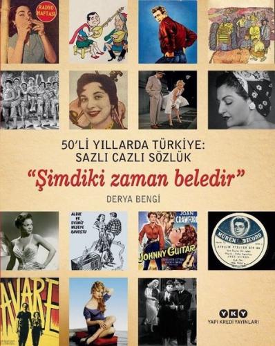 50'li Yıllarda Türkiye: Sazlı Cazlı Sözlük / Şimdiki Zaman Beledir | K