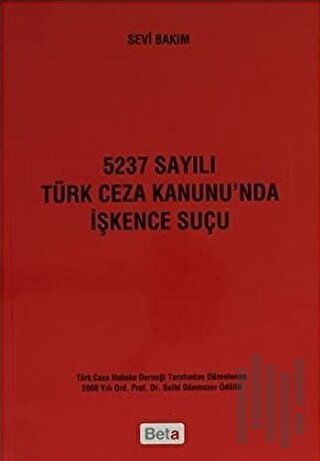 5237 Sayılı Türk Ceza Kanunu’nda İşkence Suçu