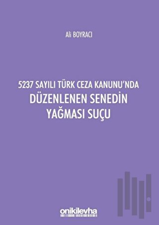 5237 Sayılı Türk Ceza Kanunu'nda Düzenlenen Senedin Yağması Suçu