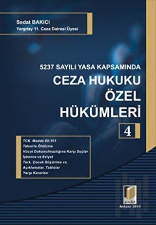 5237 Sayılı Yasa Kapsamında Ceza Hukuku Özel Hükümleri - 4 (Ciltli)