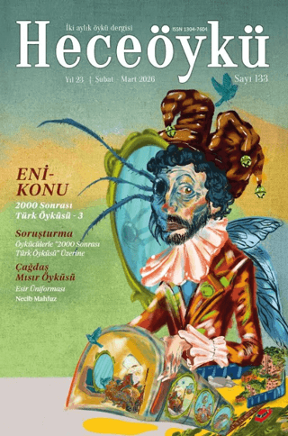 Hece Öykü İki Aylık Öykü Dergisi Sayı: 133 Şubat - Mart 2026