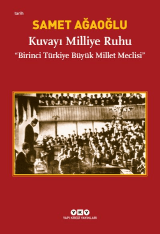 Kuvayı Milliye Ruhu Birinci Türkiye Büyük Millet Meclisi | Kitap Ambar