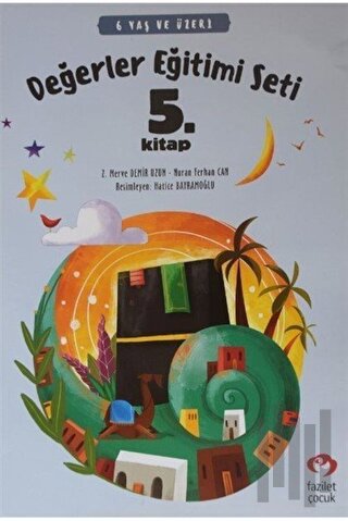 6 Yaş ve Üzeri Değerler Eğitimi Seti 5. Kitap