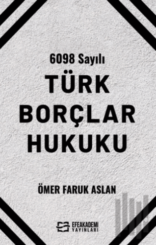 6098 Sayılı Türk Borçlar Hukuku