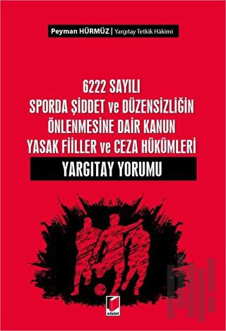 6222 Sayılı Sporda Şiddet ve Düzensizliğin Önlenmesine Dair Kanun Yasa