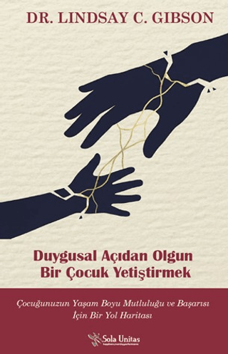 Duygusal Açıdan Olgun Bir Çocuk Yetiştirmek | Kitap Ambarı