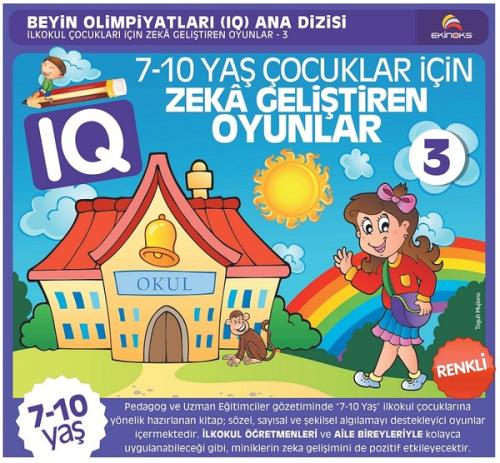 7-10 Yaş Çocuklar İçin IQ Zeka Geliştiren Oyunlar 3 ( Renkli Baskı ) |
