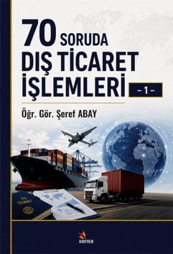 70 Soruda Dış Ticaret İşlemleri - 1