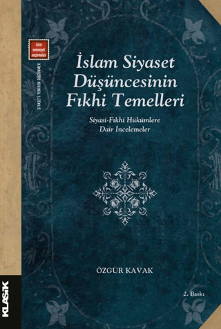 İslam Siyaset Düşüncesinin Fıkhi Temelleri - Siyasi - Fıkhi Hükümlere 