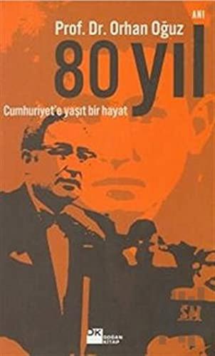 80 Yıl Cumhuriyet’e Yaşıt Bir Hayat