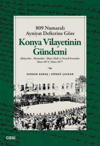 809 Numaralı Ayniyat Defterine Göre Konya Vilayetinin Gündemi - Şikaye