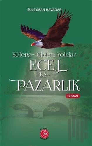 80'lere Giden Yolda Ecel İle Pazarlık