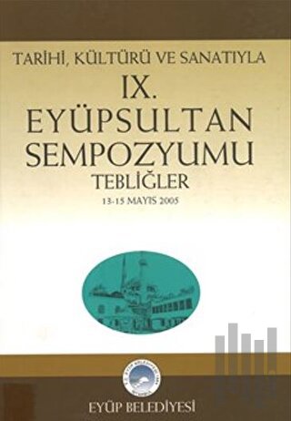 9. Eyüpsultan Sempozyumu Tebliğler