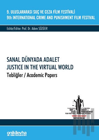 9. Uluslararası Suç ve Ceza Film Festivali "Sanal Dünyada Adalet" Tebl