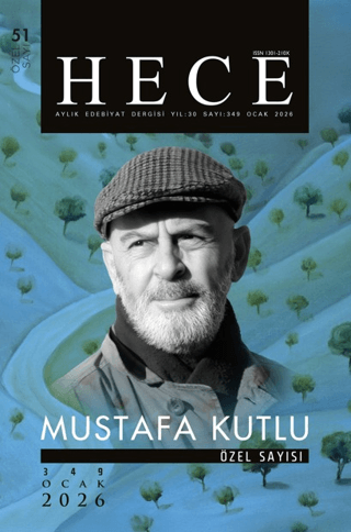 Hece Aylık Edebiyat Dergisi Mustafa Kutlu Özel Sayısı Sayı: 51/349 | K