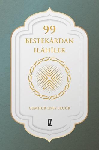 99 Bestekardan İlahiler (Ciltli)