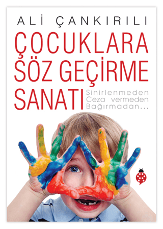Çocuklara Söz Geçirme Sanatı