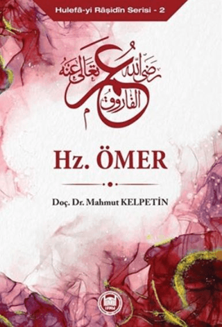 Hz. Ömer: Hulefa-yi Raşidin Serisi 2