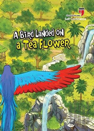A Bird Landed on a Tea Flower - Self Confidence | Kitap Ambarı