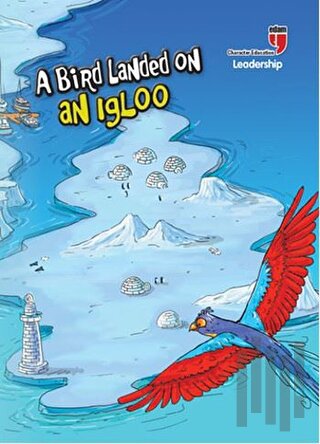 A Bird Landed on an Igloo - Leadership | Kitap Ambarı