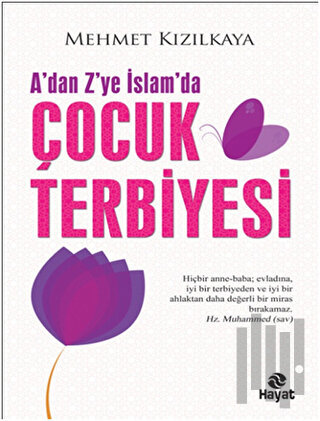 A’dan Z’ye İslam’da Çocuk Terbiyesi | Kitap Ambarı