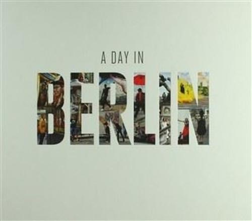 A Day In Berlin (Ciltli)