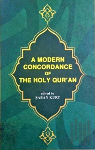 A Modern Concordance Of The Holy Qur'an (Ciltli) | Kitap Ambarı