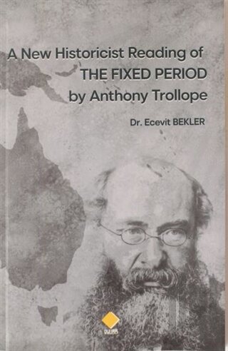 A New Historicist Reading of The Fixed Period by Anthony Trollope