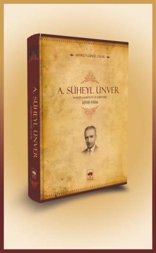 A. Süheyl Ünver Hayatı Şahsiyeti ve Eserleri | Kitap Ambarı