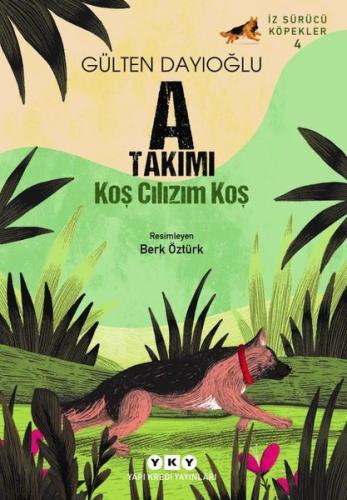 A Takımı İz Sürücü Köpekler – 4 Koş Cılızım Koş | Kitap Ambarı