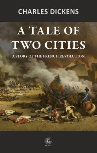 A Tale of Two Cities - A Story of the French Revolution | Kitap Ambarı