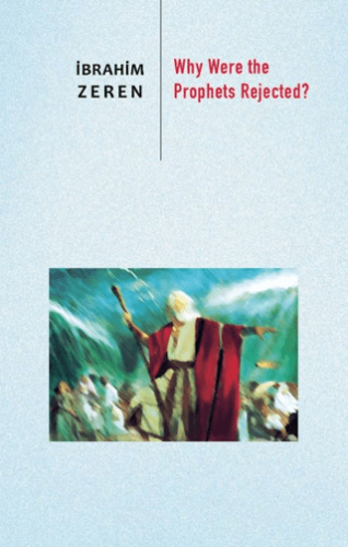 Why Were the Prophets Rejected?