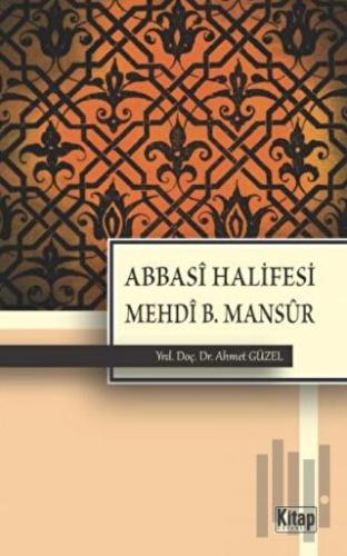 Abbasi Halifesi Mehdi B. Mansur | Kitap Ambarı